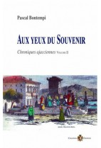 Aux yeux du souvenir - Nouvelles chroniques Ajacciennes