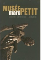 Musée Marc Petit œuvres du sculpteur Marc Petit au Lazaret Ollandini Ajaccio